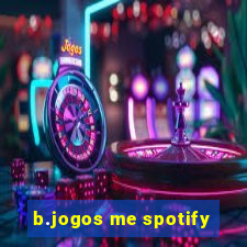 b.jogos me spotify